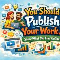 You should publish your work!